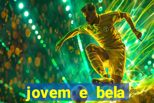 jovem e bela dublado download